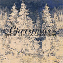 Christmas - Jill Phillips & Andy Gullahorn / Thanks to Jill and Andy for providing our Bumper Music (Christmas and year round)